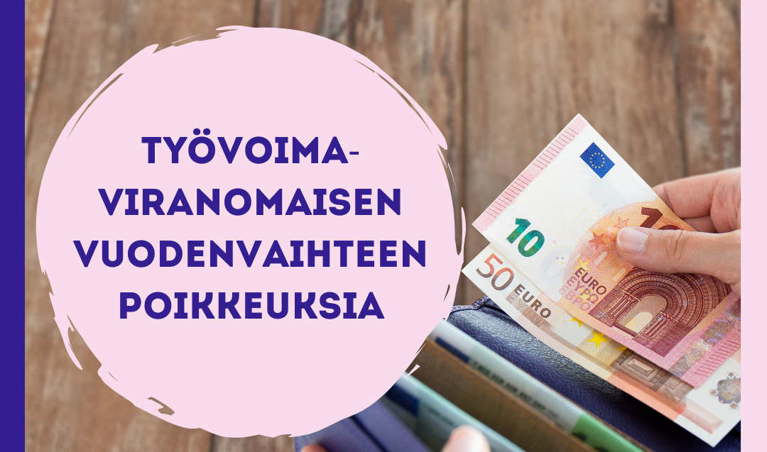 Poikkeuksia työvoimaviranomaisen vuodenvaihteen aikatauluissa